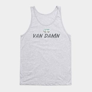 Van Damn Life Nomad Traveler Camping Camper Trip Tank Top